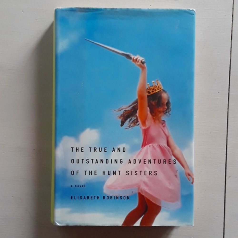 The true and outstanding adventures of The Hunt Sisters